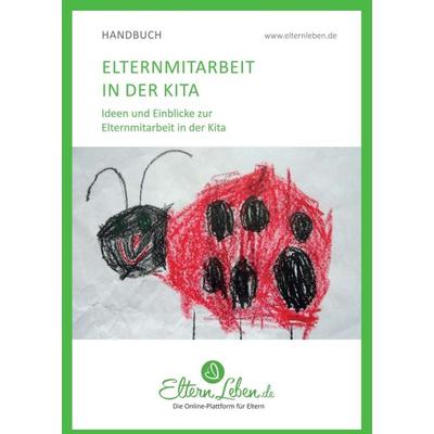 Elternmitarbeit in der Kita, Taschenbuch von ElternLeben.de ., Tredition, 978-3-347-04536-1