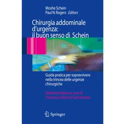 Chirurgia addominale d'urgenza: il buon senso di Schein, Fachbücher von Paul N. Rogers, Moshe Schein