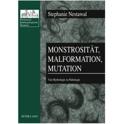 Monstrosität, Malformation, Mutation, Fachbücher von Stephanie Nestawal