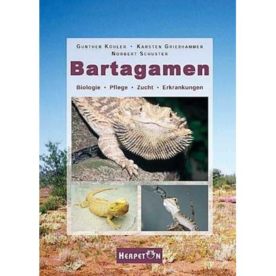 Bartagamen, Gebundene Ausgabe von Gunther Köhler,Karsten Griesshammer,Norbert Schuster, Herpeton, 978-3-936180-04-6