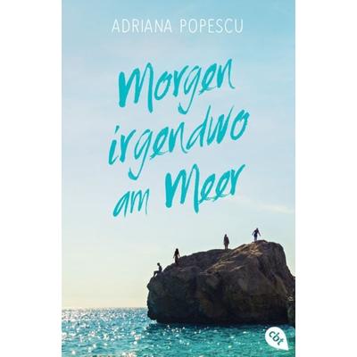 Morgen irgendwo am Meer, Taschenbuch von Adriana Popescu, Cbt