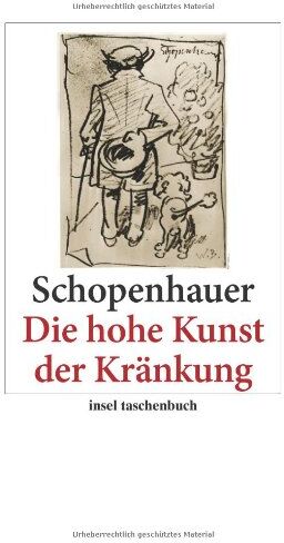 Arthur Schopenhauer - Die hohe Kunst der Kränkung (insel taschenbuch) - Preis vom 09.10.2026 07:28:09 h