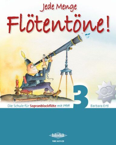 Barbara Ertl - Jede Menge Flötentöne Band 3: Die Schule für Sopranblockflöte mit Pfiff, incl. 2 CDs - Preis vom 16.10.2026 11:41:07 h