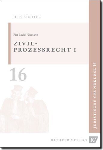 Piet Leckl - Juristische Grundkurse: Leckl, P: Zivilprozessrecht 1: BD 16 - Preis vom 30.09.2026 09:01:18 h
