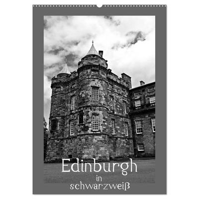 Edinburgh in schwarzweiß (Wandkalender 2026 DIN A2 hoch), CALVENDO Monatskalender