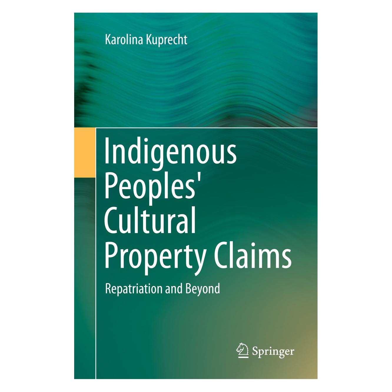 Springer Kuprecht:Indigenous Peoples Cultural P (Englisch, Hardcover, Karolina Kuprecht) (9783319016542)