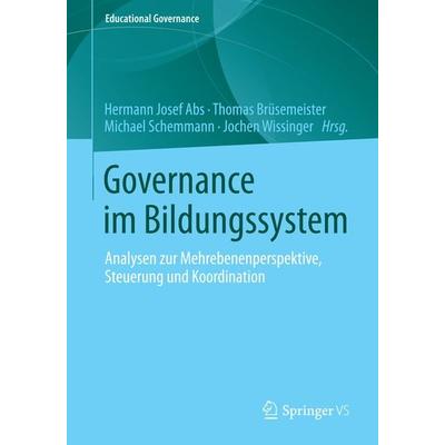 Governance im Bildungssystem, Taschenbuch von , Springer Fachmedien Wiesbaden GmbH, 978-3-658-06522-5