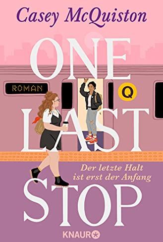 Casey McQuiston - One Last Stop: Der letzte Halt ist erst der Anfang - Preis vom 04.10.2026 03:51:26 h