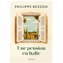 Une pension en Italie, Belletristik von Philippe Besson