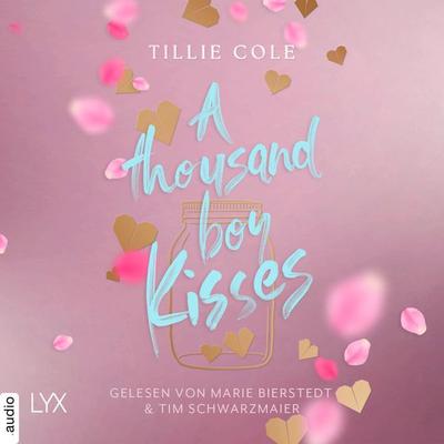 A Thousand Boy Kisses - A Thousand Boy Kisses-Reihe, Teil 1 - Tillie Cole, Audio, 9783966355780