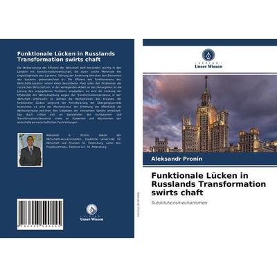 Funktionale Lücken in Russlands Transformation swirts chaft, Taschenbuch von Aleksandr Pronin, Verlag Unser Wissen, 978-620-3-59055-5