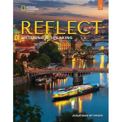 Reflect Listening & Speaking 5: Student's Book, Taschenbuch von Jonathan Bygrave, National Geographic Learning, 978-0-357-44915-8