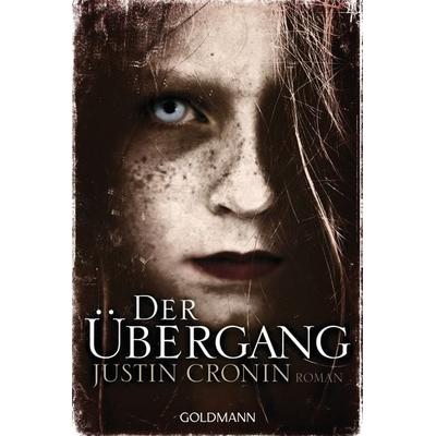 Der Übergang, Taschenbuch von Justin Cronin, Goldmann