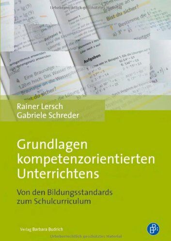Rainer Lersch - Grundlagen kompetenzorientierten Unterrichtens: Von den Bildungsstandards zum Schulcurriculum - Preis vom 11.10.2026 15:43:13 h