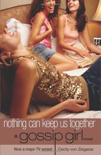 Ziegesar, Cecily von - Gossip Girl 8. Nothing Can Keep Us Together - Preis vom 10.10.2026 11:48:34 h