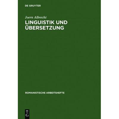 Linguistik und Übersetzung, Gebundene Ausgabe von Joern Albrecht, De Gruyter, 978-3-484-50063-1