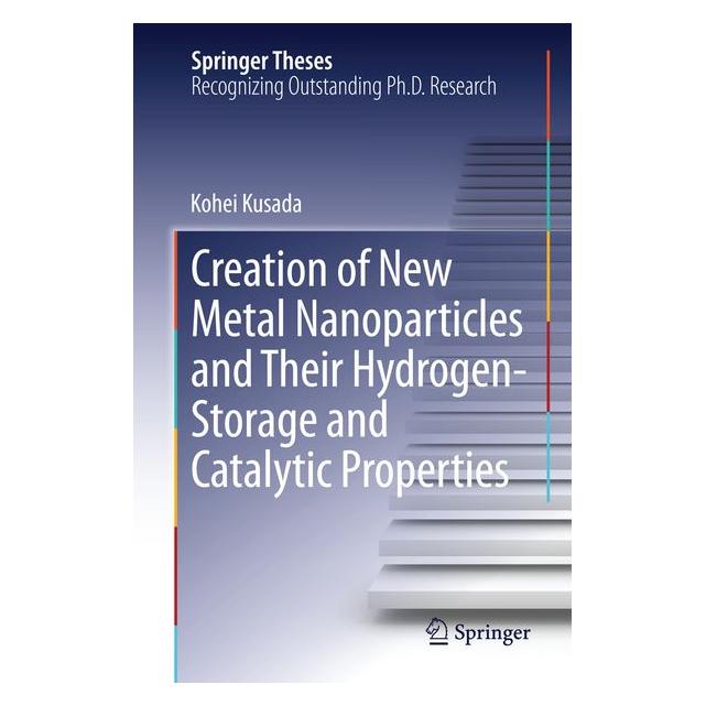 Springer Creation of New Metal Nanoparticles and Their Hydrogen-Storage and Catalytic Properties (Englisch, Hardcover, Kohei Kusada) (9784431550860)
