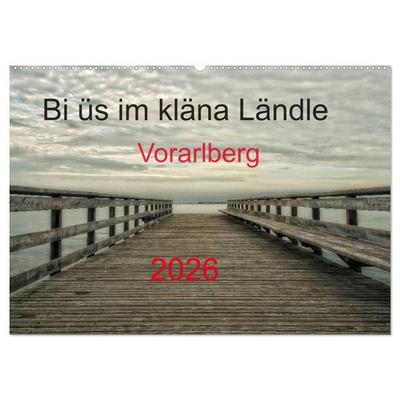 Bi üs im kläna Ländle - Vorarlberg 2026 (Wandkalender 2026 DIN A2 quer), CALVENDO Monatskalender