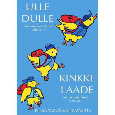 Ulle Dulle ja Kinkke Laade luetunymmärtämistehtäväkirjat 1 ja 2, Gebundene Ausgabe von Elina Taras-Vaulasvirta, BoD – Books on Demand – Finnland,