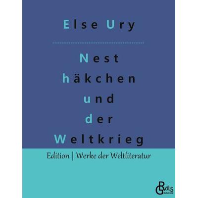 Nesthäkchen und der Weltkrieg, Taschenbuch von Else Ury, Gröls Verlag, 978-3-9882839-2-4