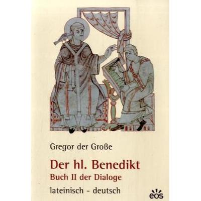 Gregor d. Grosse/heilige Benedikt, Gebundene Ausgabe von Gregor der Grosse, EOS, 978-3-88096-730-4