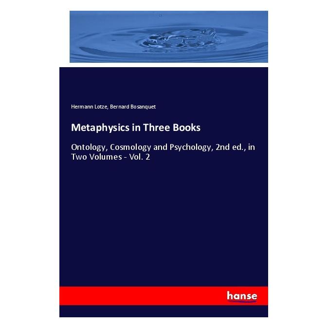 Hansebooks Metaphysics in Three Books (Deutsch, Softcover, Bernard Bosanquet, Hermann Lotze) (56205709)