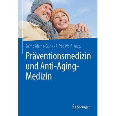 Präventionsmedizin und Anti-Aging-Medizin, Gebundene Ausgabe von , Springer Berlin, 978-3-662-61416-7