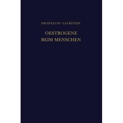 Oestrogene Beim Menschen, Taschenbuch von Egon Diczfalusy,Christian Lauritzen, Springer Berlin, 978-3-642-87689-9