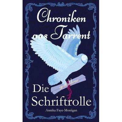 Chroniken aus Tarrent, Taschenbuch von Annika Faye-Morrigan, Realm & Rune Verlag, 978-3-690-26033-6