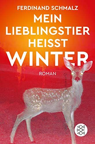 Ferdinand Schmalz - Mein Lieblingstier heißt Winter: Roman - Preis vom 11.10.2026 15:43:13 h