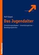 Rolf Göppel - Das Jugendalter: Entwicklungsaufgaben - Entwicklungskrisen - Bewältigungsformen (Padagogik Der Lebensalter) - Preis vom 30.09.2026 09:01:18 h