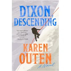 Dixon, Descending, Belletristik von Karen Outen