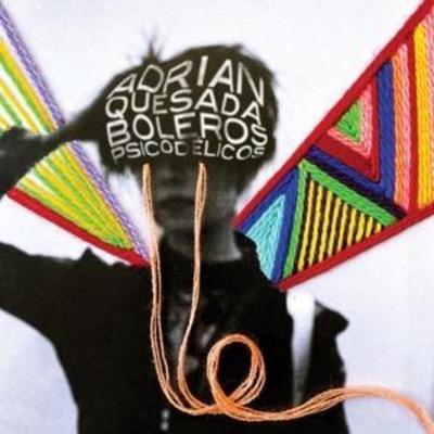 Boleros Psicod'licos - Adrian Quesada, CD