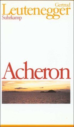 Gertrud Leutenegger - Acheron - Preis vom 09.10.2026 07:28:09 h