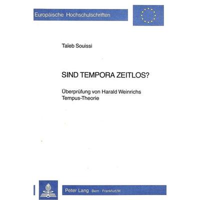 Sind Tempora zeitlos?, Taschenbuch von Taïeb Souissi, Peter Lang AG, Internationaler Verlag der Wissenschaften, 978-3-261-04912-4