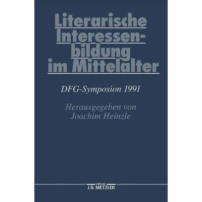 Literarische Interessenbildung im Mittelalter, Gebundene Ausgabe von , J.B. Metzler, Part of Springer Nature - Springer-Verlag GmbH, 978-3-476-00879-4