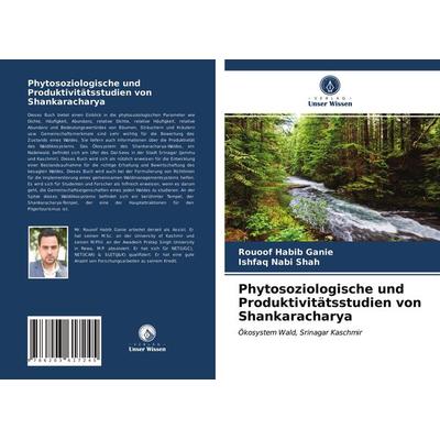 Phytosoziologische und Produktivitätsstudien von Shankaracharya, Taschenbuch von Rouoof Habib Ganie,Ishfaq Nabi Shah, Verlag Unser Wissen,