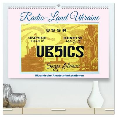 Radio-Land Ukraine - Ukrainische Amateurfunkstationen (hochwertiger Premium Wandkalender 2027 DIN A2 quer), Kunstdruck in Hochglanz