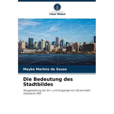 Die Bedeutung des Stadtbildes, Taschenbuch von Mayke Martins de Souza, Verlag Unser Wissen, 978-620-7-22869-0