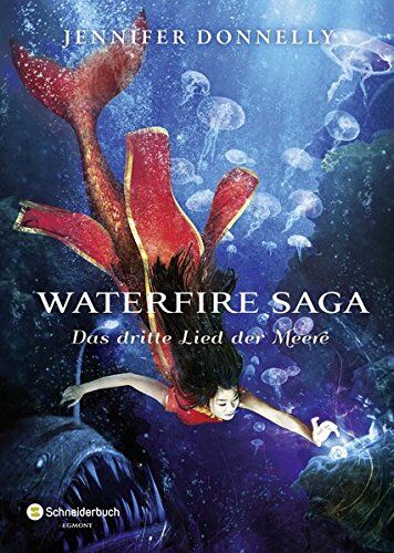 Jennifer Donnelly - Waterfire Saga - Das dritte Lied der Meere - Preis vom 06.10.2026 07:26:00 h