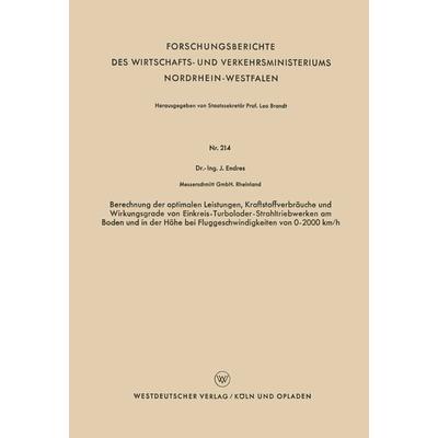 Berechnung der optimalen Leistungen, Kraftstoffverbräuche und Wirkungsgrade von Einkreis-Turbolader-Strahltriebwerken am Boden und in der Höhe bei