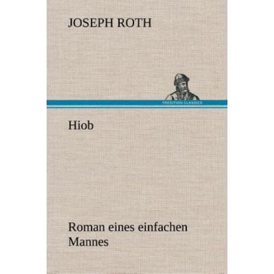 Hiob, Gebundene Ausgabe von Joseph Roth, Tredition, 978-3-8472-6035-6