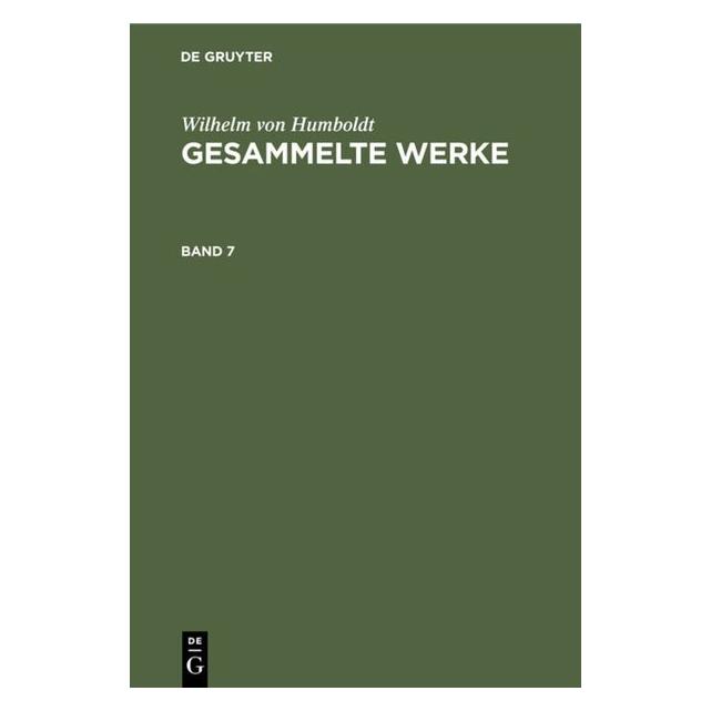De Gruyter Humboldt:Wilhelm von Humboldt: Gesammel (Deutsch, Hardcover, Wilhelm von Humboldt) (67769673)