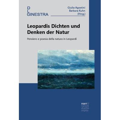 Leopardis Dichten und Denken der Natur, Gebundene Ausgabe von , Narr Francke Attempto, 978-3-381-10221-1