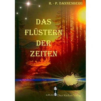 Das Flüstern der Zeiten, Taschenbuch von , BoD - Books on Demand, 978-3-938240-00-7