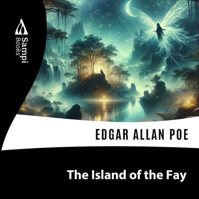 The Island of the Fay - Edgar Allan Poe, Audio, 9786561331722