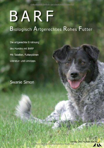 Swanie Simon - BARF - Biologisch Artgerechtes Rohes Futter für Hunde - Preis vom 09.10.2026 07:28:09 h