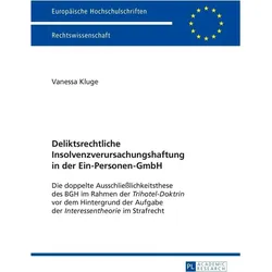 Deliktsrechtliche Insolvenzverursachungshaftung in der Ein-Personen-GmbH, Fachbücher von Vanessa Kluge