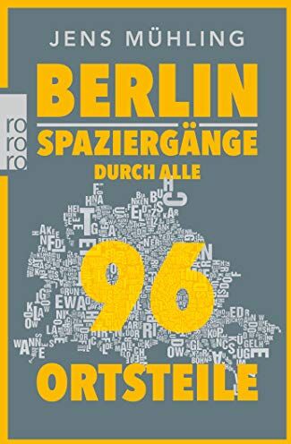 Jens Muhling - Berlin: Spaziergänge durch alle 96 Ortsteile - Preis vom 04.10.2026 03:51:26 h