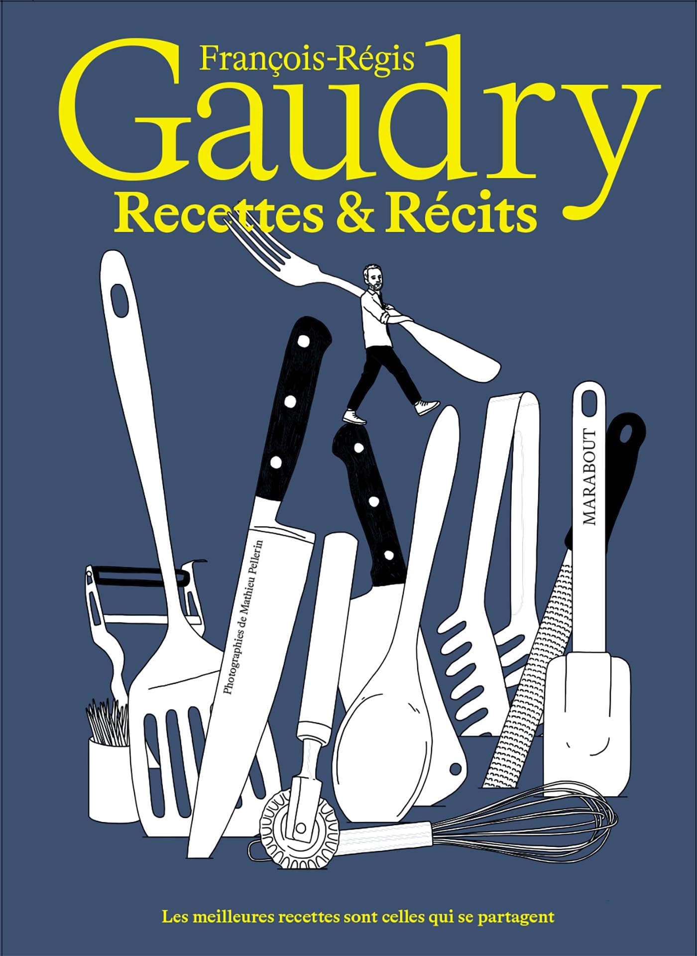 François-Régis Gaudry - Recettes & récits : les meilleures recettes sont celles qui se partagent - Preis vom 11.10.2026 15:43:13 h
